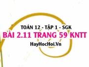 Bài 2.11 trang 59 Toán 12 tập 1 Kết nối tri thức